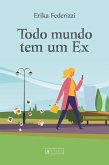 Todo mundo tem um ex (eBook, ePUB)