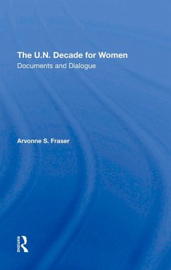 The U.n. Decade For Women (eBook, PDF) - Fraser, Arvonne S