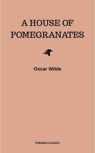 A House of Pomegranates (eBook, ePUB)