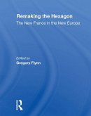 Remaking The Hexagon (eBook, PDF) Remaking The Hexagon (eBook, PDF)
