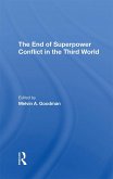 The End Of Superpower Conflict In The Third World (eBook, PDF)