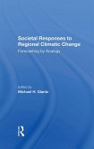 Societal Responses To Regional Climatic Change (eBook, ePUB)