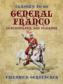 General Franco Lebensbilder aus Ecuador (eBook, ePUB)