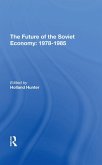 The Future Of The Soviet Economy: 19781985 (eBook, PDF)