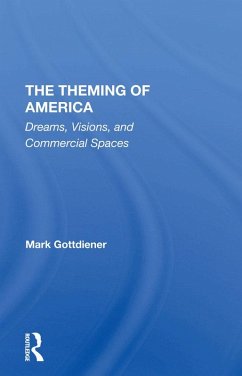 The Theming Of America (eBook, PDF) - Gottdiener, Mark