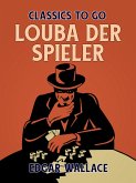 Louba der Spieler (eBook, ePUB) Louba der Spieler (eBook, ePUB)