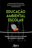 Educação Ambiental Escolar: Espaço de (In)coerências na Formação das Sociedades Sustentáveis (eBook, ePUB)