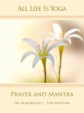 All Life Is Yoga: Prayer and Mantra (eBook, ePUB)