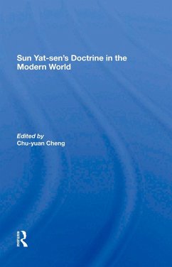 Sun Yatsen's Doctrine In The Modern World (eBook, ePUB) - Cheng, Chu-Yuan; Tai, Hung-Chao; Schiffrin, Harold Z; Ling, Yu-Long