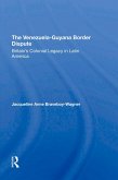 The Venezuela-Guyana Border Dispute (eBook, PDF)