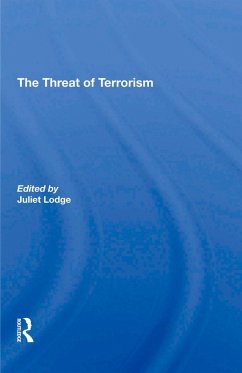 The Threat Of Terrorism (eBook, PDF) - Lodge, Juliet The Threat Of Terrorism (eBook, PDF) - Lodge, Juliet
