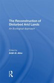 The Reconstruction Of Disturbed Arid Lands (eBook, PDF)