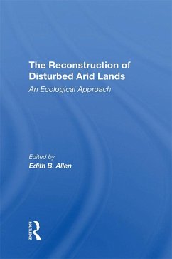 The Reconstruction Of Disturbed Arid Lands (eBook, PDF) - Allen, Edith B.