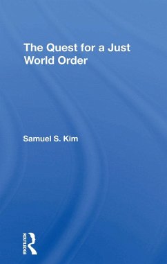 The Quest For A Just World Order (eBook, PDF) - Kim, Samuel S