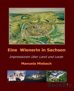 Eine Wienerin in Sachsen (eBook, ePUB) - Miebach, Manuela
