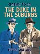 The Duke in the Suburbs (eBook, ePUB) - Bild 1