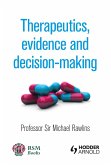 Therapeutics, Evidence and Decision-Making (eBook, PDF) Therapeutics, Evidence and Decision-Making (eBook, PDF)
