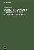 Der Kirchenkampf - Historie oder bleibendes Erbe (eBook, PDF)