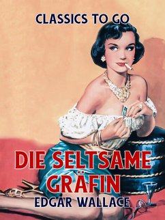 Die seltsame Gräfin (eBook, ePUB) - Wallace, Edgar