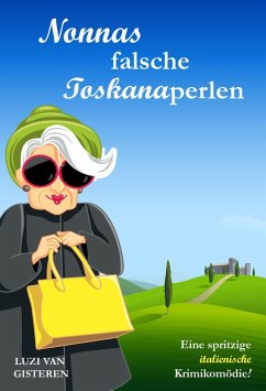 Nonnas falsche Toskanaperlen (eBook, ePUB) - Gisteren, Luzi van