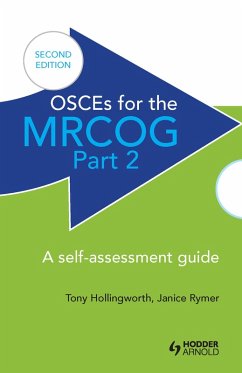 OSCEs for the MRCOG Part 2: A Self-Assessment Guide (eBook, PDF) - Hollingworth, Antony; Rymer, Janice