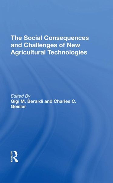The Social Consequences And Challenges Of New Agricultural Technologies (eBook, PDF) The Social Consequences And Challenges Of New Agricultural Technologies (eBook, PDF)
