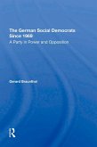The German Social Democrats Since 1969 (eBook, PDF) The German Social Democrats Since 1969 (eBook, PDF)