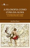 A Filosofia Como Cura da Alma (eBook, ePUB)