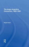 The Anglo-argentine Connection, 1900-1939 (eBook, PDF)