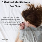 5 Guided Meditations for Sleep (eBook, ePUB) 5 Guided Meditations for Sleep (eBook, ePUB)