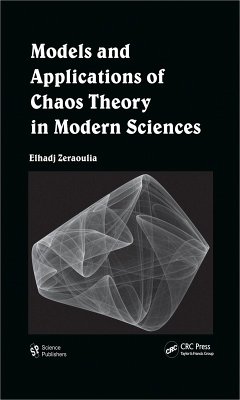 Models and Applications of Chaos Theory in Modern Sciences (eBook, PDF) - Zeraoulia, Elhadj