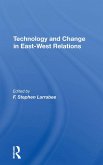 Technology And Change In East-west Relations (eBook, PDF)