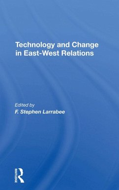 Technology And Change In Eastwest Relations (eBook, PDF) - Larrabee, F. Stephen; Larrabee, F Stephen