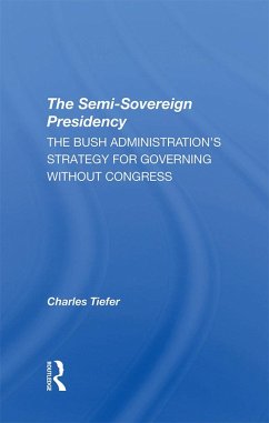 The Semi-sovereign Presidency (eBook, ePUB) - Tiefer, Charles