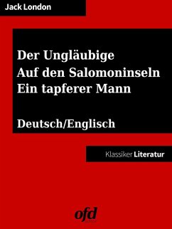 Der Ungläubige, The Heathen - Auf den Salomoninseln, The Terrible Solomons - Ein tapferer Mann, The Whale Tooth (eBook, ePUB)