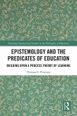 Epistemology and the Predicates of Education (eBook, PDF)