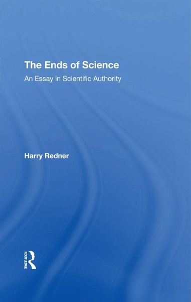 The Ends Of Science (eBook, PDF) The Ends Of Science (eBook, PDF)