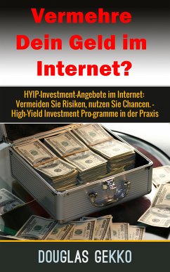 Vermehre Dein Geld im Internet? (eBook, ePUB) - Gekko, Douglas