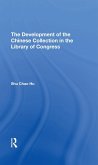 The Development Of The Chinese Collection In The Library Of Congress (eBook, PDF)
