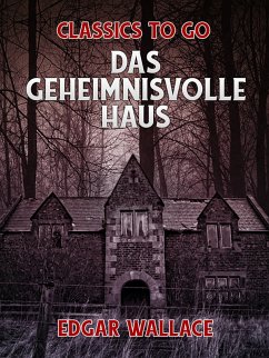 Das geheimnisvolle Haus (eBook, ePUB) - Wallace, Edgar