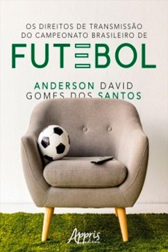 Cover Os Direitos de Transmissão do Campeonato Brasileiro de Futebol (eBook, ePUB)