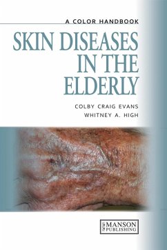 Skin Diseases in the Elderly (eBook, ePUB) - Evans, Colby; High, Whitney