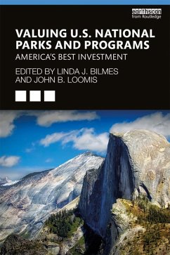 Valuing U.S. National Parks and Programs (eBook, ePUB) - Bilmes, Linda J.; Loomis, John B.