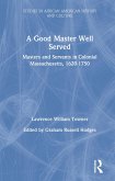 A Good Master Well Served (eBook, ePUB)