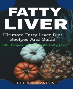FATTY LIVER DIET (eBook, ePUB) - BRANDON, SHERRY