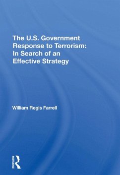 The U.s. Government Response To Terrorism (eBook, PDF) - Farrell, William R