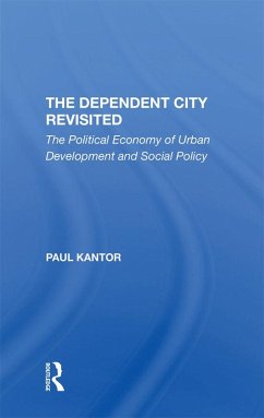 The Dependent City Revisited (eBook, ePUB) - Kantor, Paul