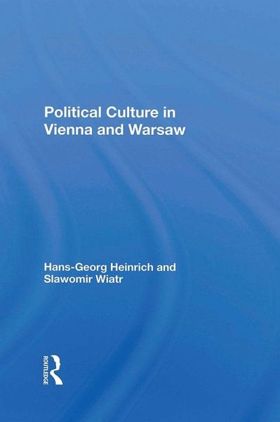 Political Culture In Vienna And Warsaw (eBook, PDF)