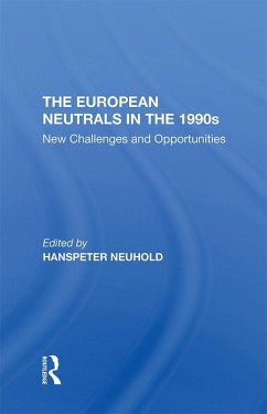 The European Neutrals In The 1990s (eBook, ePUB) - Neuhold, Hanspeter