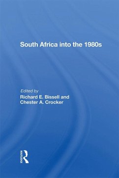 South Africa Into The 1980s (eBook, ePUB) - Bissell, Richard E; Crocker, Chester A.